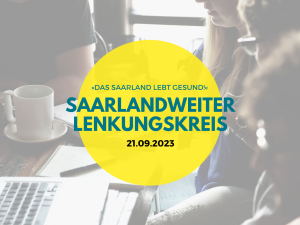 »Das Saarland lebt gesund!« Saarlandweiter Lenkungskreis 2023